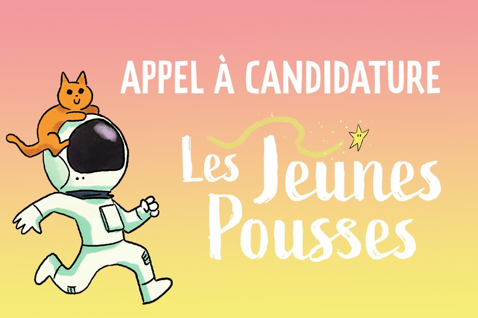 Appel à candidatures Jeunes Pousses 2025/2026